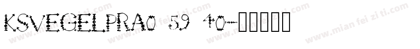 KSVEGELPRA0 59 40字体转换